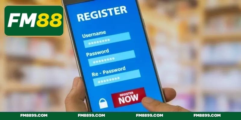 Quy trình đăng ký FM88 với 4 bước đơn giản