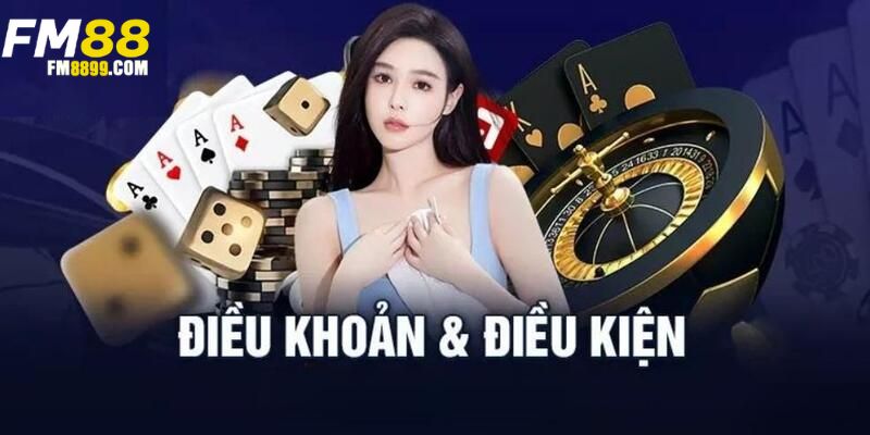 tìm hiểu thông tin về điều khoản và điều kiện nhà cái fm88