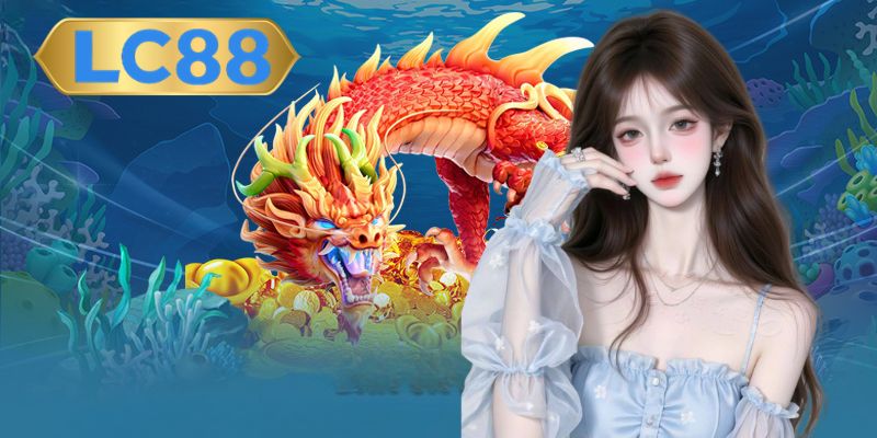 Bắn cá Long Thần LC88